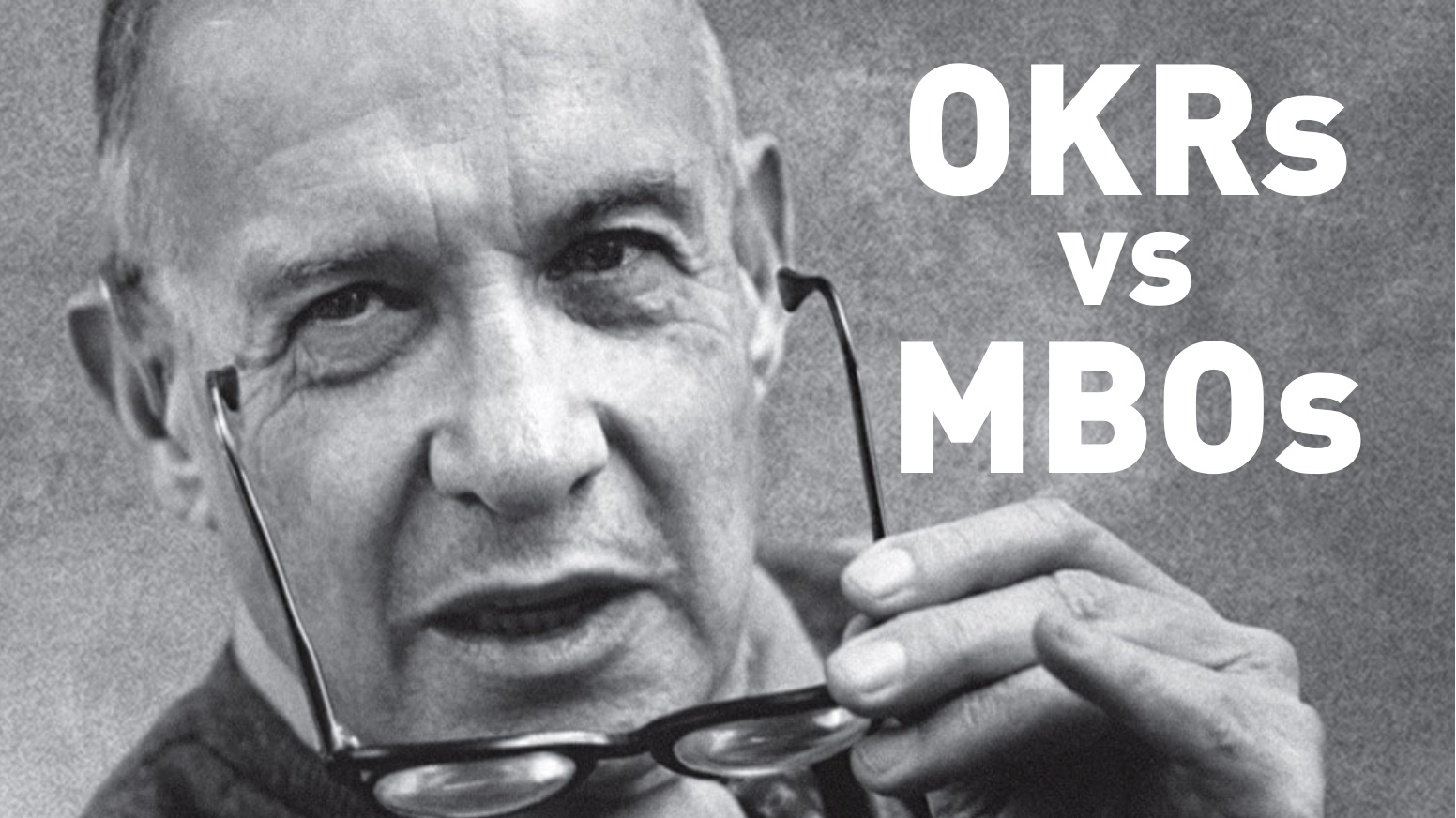 Peter Drucker OKRs vs MBOs