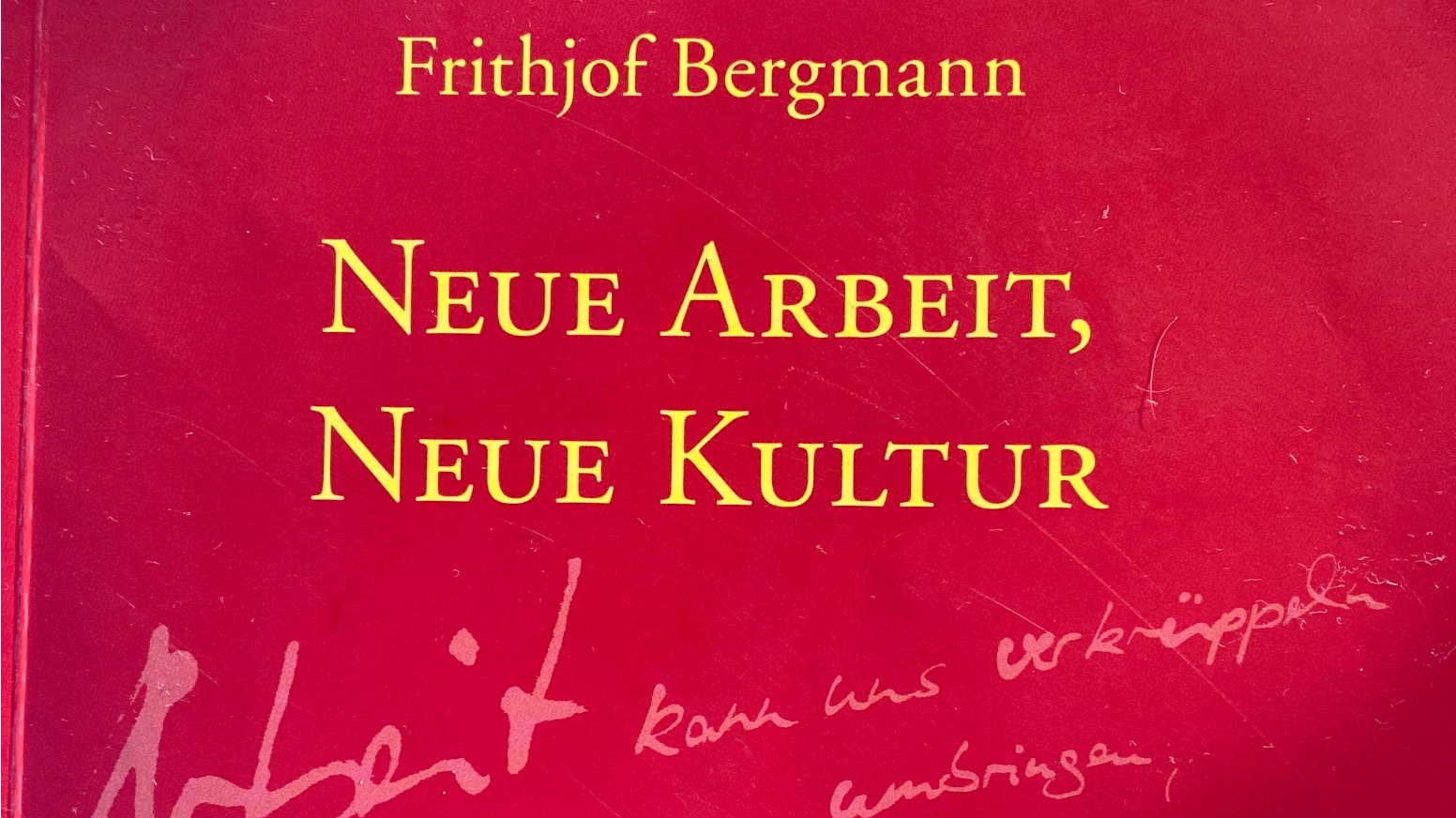 Frithjof Bergmann - Neue Arbeit